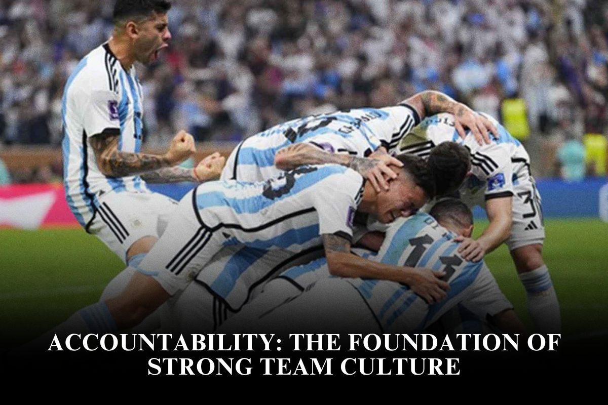 Accountability: The Foundation of Strong Team Culture