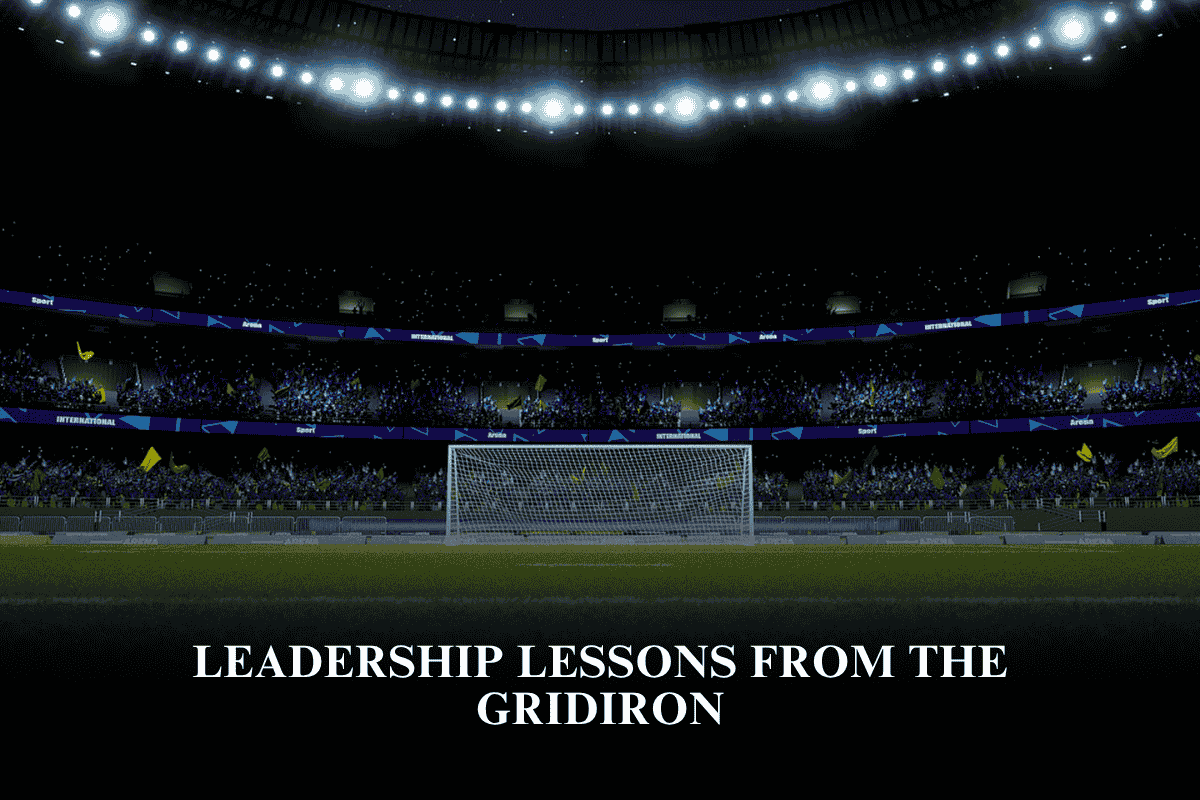 Leadership Lessons from the Gridiron