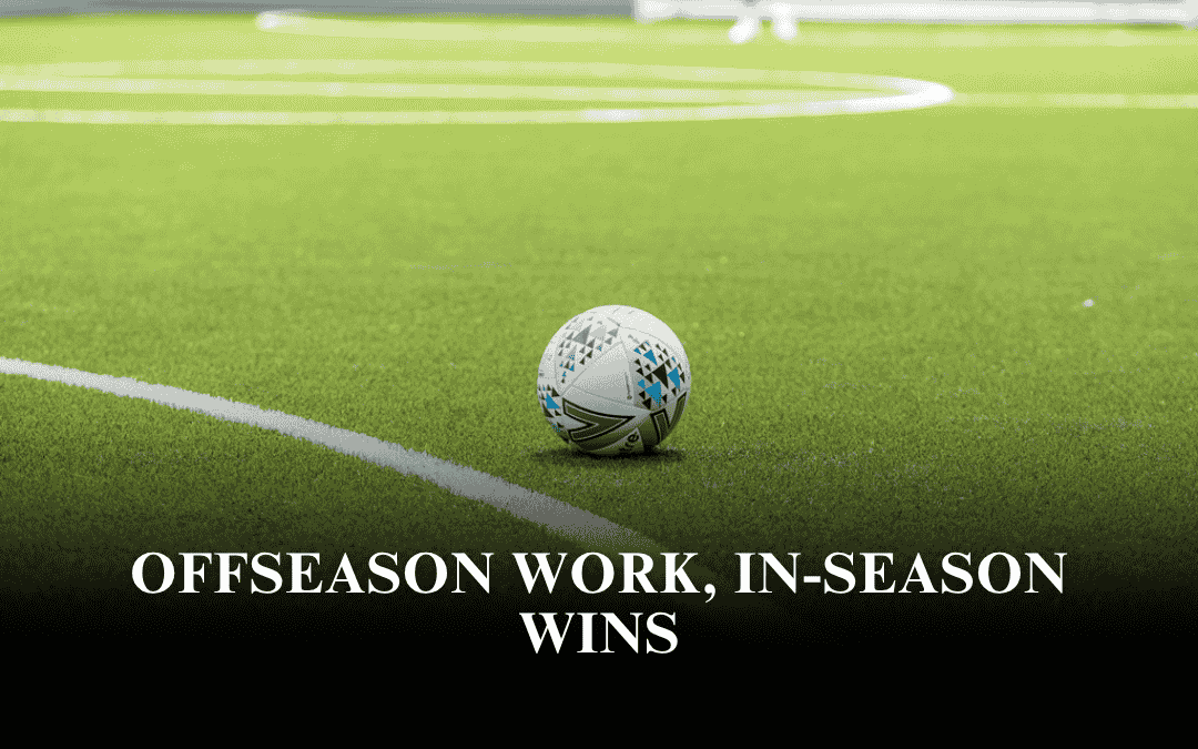 Offseason Work, In-Season Wins