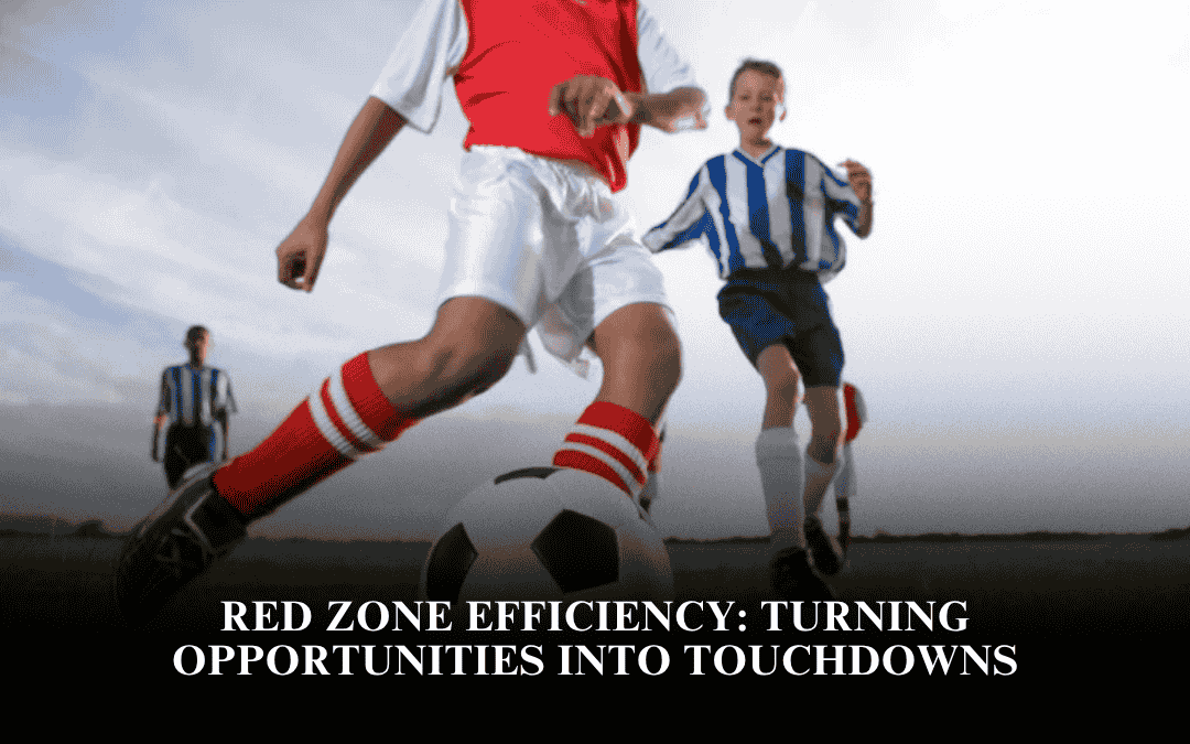 Red Zone Efficiency: Turning Opportunities into Touchdowns