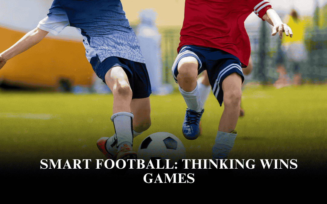 Smart Football: Thinking Wins Games