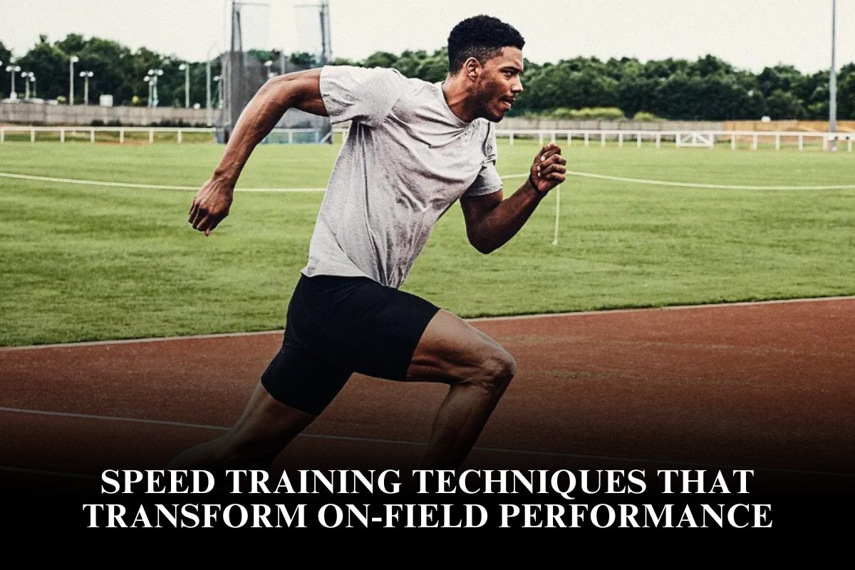 Speed Training Techniques That Transform On-Field Performance