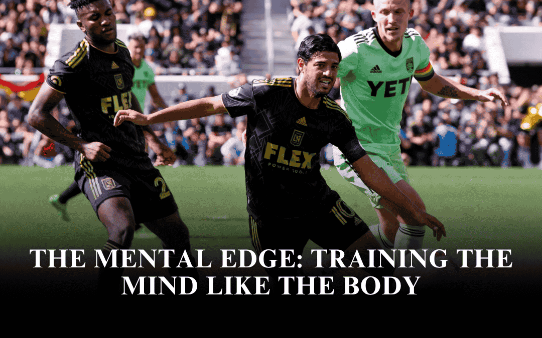 The Mental Edge: Training the Mind Like the Body