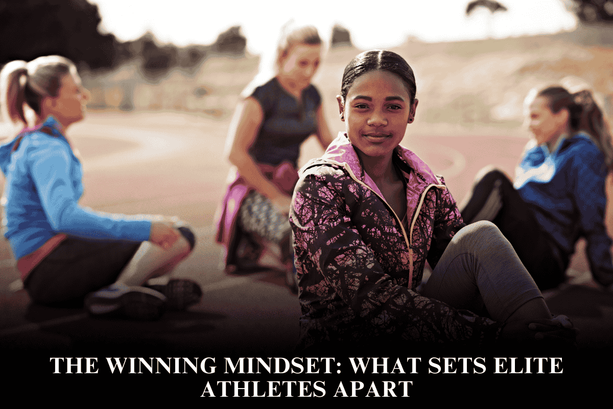 The Winning Mindset What Sets Elite Athletes Apart
