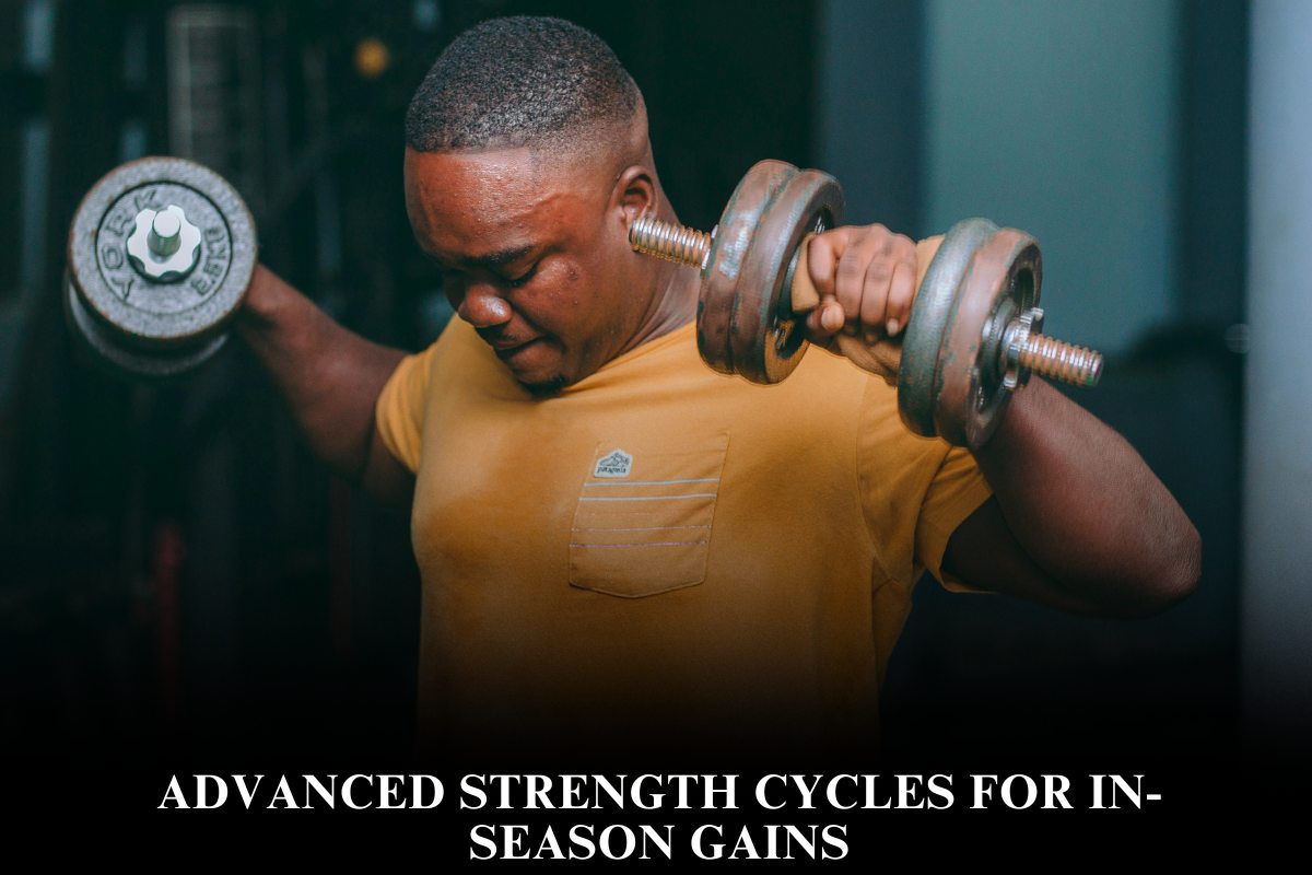 Advanced Strength Cycles for In-Season Gains