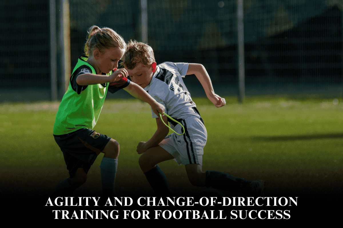 Agility and Change-of-Direction Training for Football Success