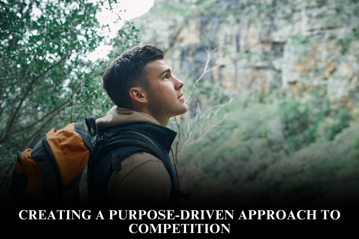Creating a Purpose-Driven Approach to Competition