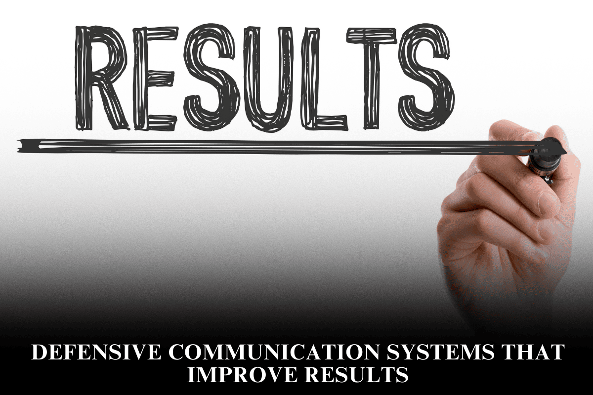 Defensive Communication Systems That Improve Results