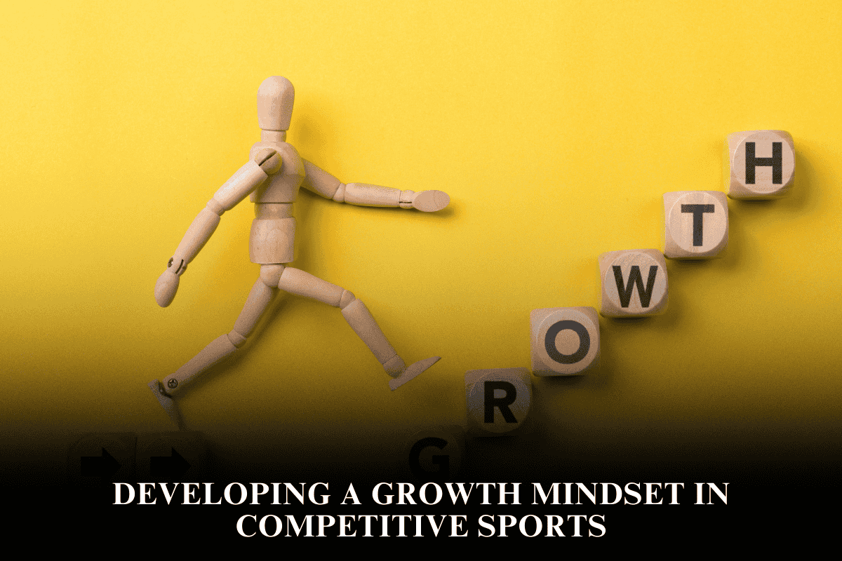 Developing a Growth Mindset in Competitive Sports
