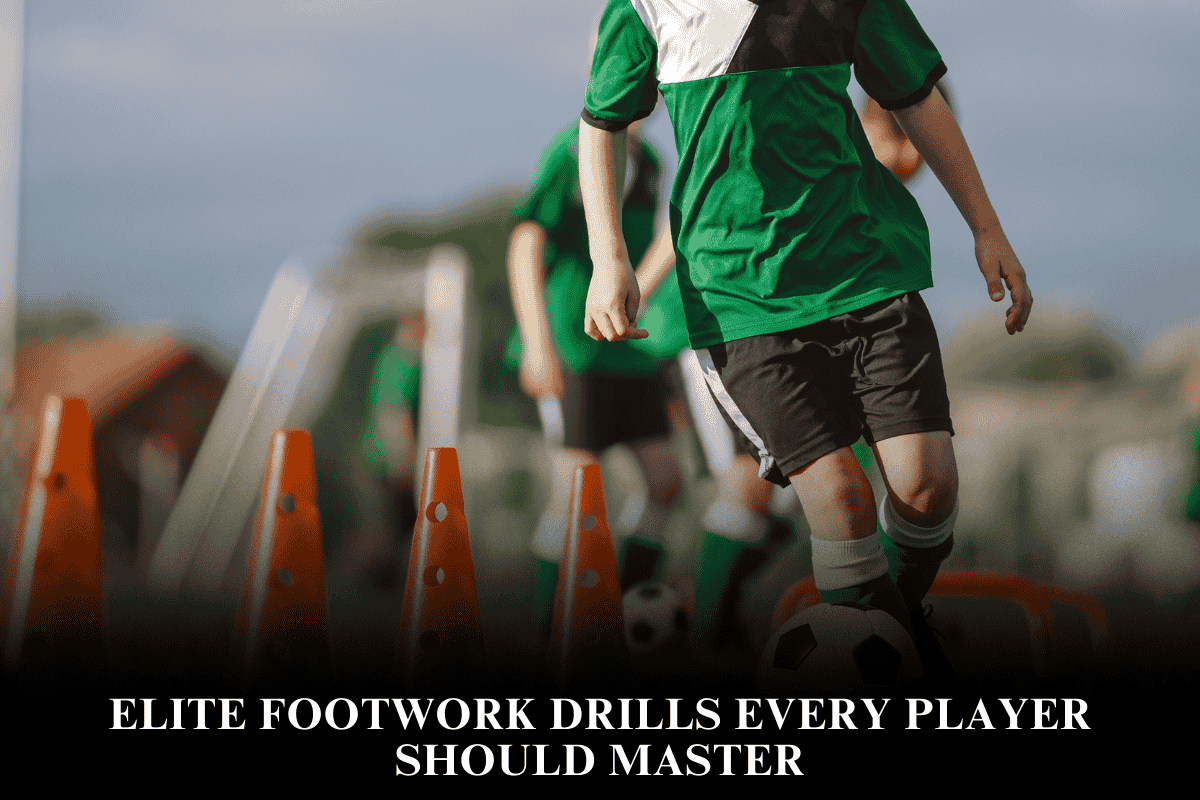 Elite Footwork Drills Every Player Should Master