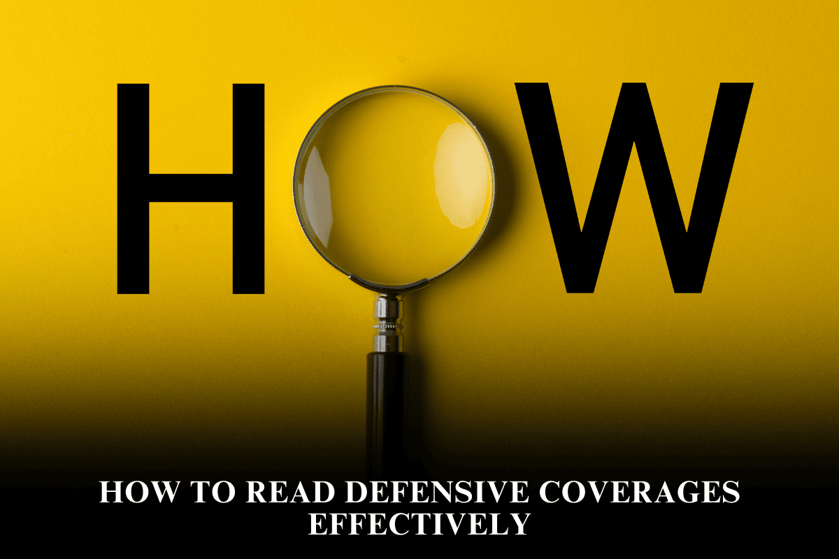 How to Read Defensive Coverages Effectively