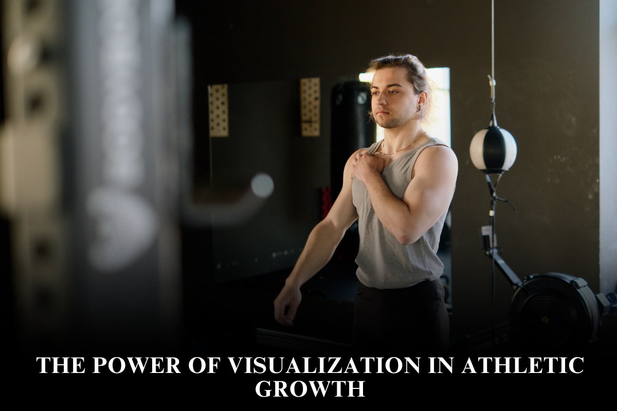 The Power of Visualization in Athletic Growth