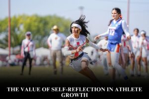 The Value of Self-Reflection in Athlete Growth